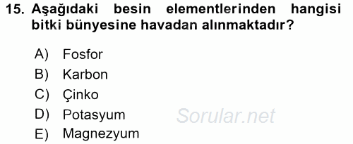 Toprak Bilgisi ve Bitki Besleme 2017 - 2018 Dönem Sonu Sınavı 15.Soru