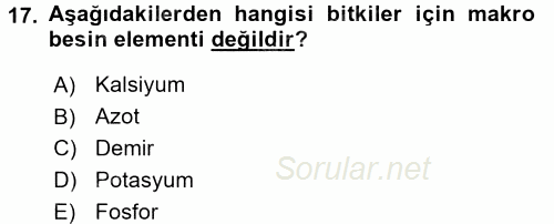 Toprak Bilgisi ve Bitki Besleme 2017 - 2018 Dönem Sonu Sınavı 17.Soru
