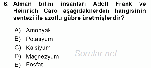 Toprak Bilgisi ve Bitki Besleme 2017 - 2018 Dönem Sonu Sınavı 6.Soru