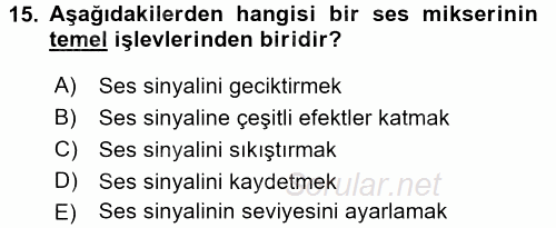 Radyo ve Televizyon Stüdyoları 2016 - 2017 3 Ders Sınavı 15.Soru