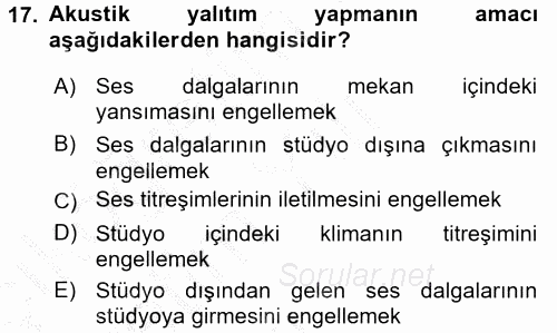 Radyo ve Televizyon Stüdyoları 2016 - 2017 3 Ders Sınavı 17.Soru