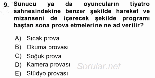 Radyo ve Televizyon Stüdyoları 2016 - 2017 3 Ders Sınavı 9.Soru
