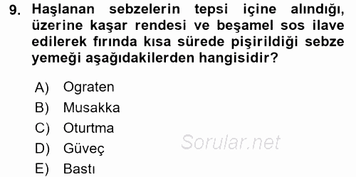 Yiyecek Üretim Temelleri 2017 - 2018 3 Ders Sınavı 9.Soru