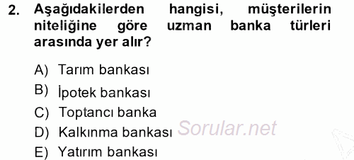 Bankacılık Ve Sigortacılığa Giriş 2013 - 2014 Dönem Sonu Sınavı 2.Soru