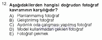Fotoğrafın Kullanım Alanları 2012 - 2013 Dönem Sonu Sınavı 12.Soru