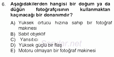 Fotoğrafın Kullanım Alanları 2012 - 2013 Dönem Sonu Sınavı 6.Soru