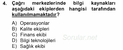 Çağrı Merkezi Yönetimi 2 2013 - 2014 Dönem Sonu Sınavı 4.Soru