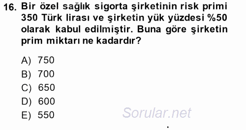 Sağlık Sigortacılığı 2014 - 2015 Ara Sınavı 16.Soru