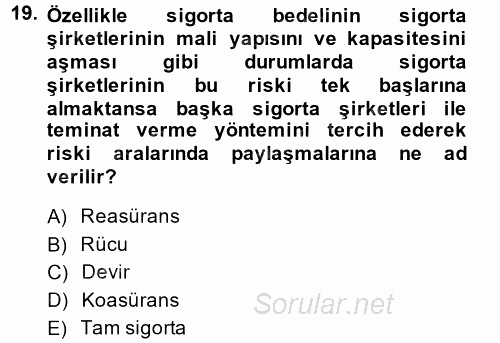 Sağlık Sigortacılığı 2014 - 2015 Ara Sınavı 19.Soru