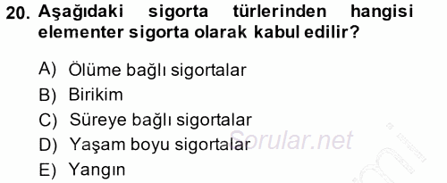 Sağlık Sigortacılığı 2014 - 2015 Ara Sınavı 20.Soru