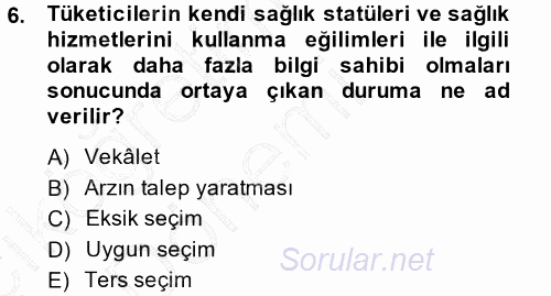 Sağlık Sigortacılığı 2014 - 2015 Ara Sınavı 6.Soru