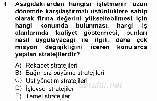 Stratejik Yönetim 2 2012 - 2013 Ara Sınavı 1.Soru