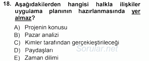 Halkla İlişkiler Yönetimi 2012 - 2013 Dönem Sonu Sınavı 18.Soru