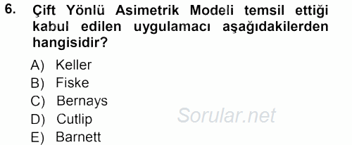 Halkla İlişkiler Yönetimi 2012 - 2013 Dönem Sonu Sınavı 6.Soru