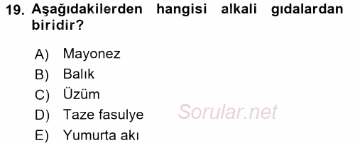 Gıda Güvenliğinin Temel Prensipleri 2015 - 2016 Ara Sınavı 19.Soru