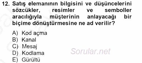 Satış Teknikleri 2012 - 2013 Ara Sınavı 12.Soru