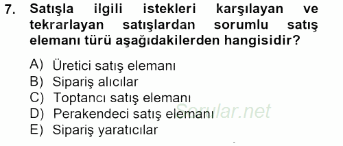 Satış Teknikleri 2012 - 2013 Ara Sınavı 7.Soru