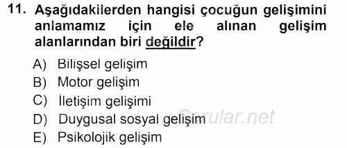 Özel Gereksinimli Bireyler ve Bakım Hizmetleri 2012 - 2013 Dönem Sonu Sınavı 11.Soru