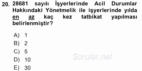 Acil Durum Bilgisi ve Yönetimine Giriş 2017 - 2018 Dönem Sonu Sınavı 20.Soru