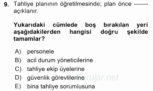 Acil Durum Bilgisi ve Yönetimine Giriş 2017 - 2018 Dönem Sonu Sınavı 9.Soru