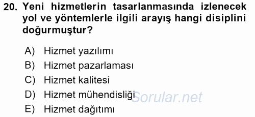 Hizmet Tasarımı 2016 - 2017 3 Ders Sınavı 20.Soru