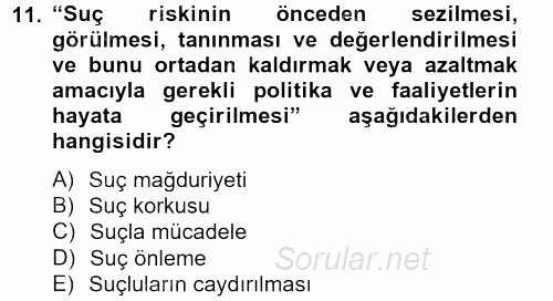 Suç Önleme Modelleri 2013 - 2014 Tek Ders Sınavı 11.Soru