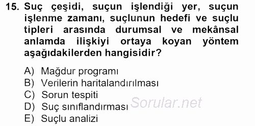 Suç Önleme Modelleri 2013 - 2014 Tek Ders Sınavı 15.Soru