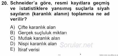 Suç Önleme Modelleri 2013 - 2014 Tek Ders Sınavı 20.Soru