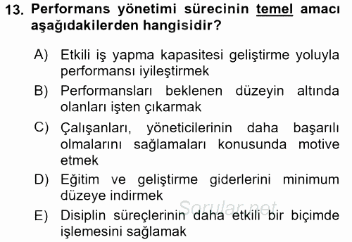 Performans Yönetimi 2017 - 2018 Dönem Sonu Sınavı 13.Soru