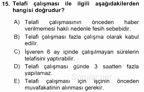 Bireysel İş Hukuku 2015 - 2016 Tek Ders Sınavı 15.Soru
