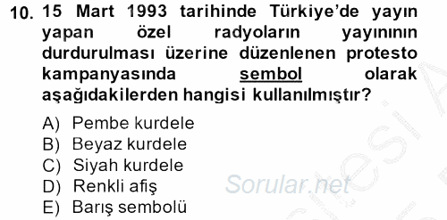 Radyo ve Televizyon Yayıncılığı 2014 - 2015 Ara Sınavı 10.Soru