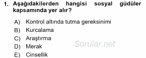 Birey ve Davranış 2017 - 2018 Dönem Sonu Sınavı 1.Soru