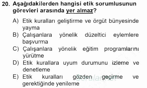 İş Etiği 2012 - 2013 Dönem Sonu Sınavı 20.Soru