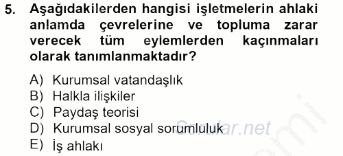 İş Etiği 2012 - 2013 Dönem Sonu Sınavı 5.Soru