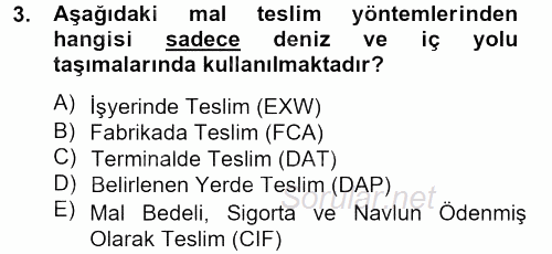 Lojistik İlkeleri 2012 - 2013 Dönem Sonu Sınavı 3.Soru