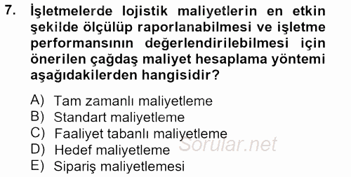 Lojistik İlkeleri 2012 - 2013 Dönem Sonu Sınavı 7.Soru