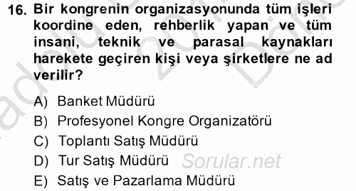 Kongre ve Etkinlik Yönetimi 2014 - 2015 Dönem Sonu Sınavı 16.Soru