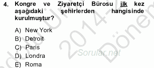 Kongre ve Etkinlik Yönetimi 2014 - 2015 Dönem Sonu Sınavı 4.Soru