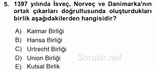 Orta Çağ-Yeni Çağ Avrupa Tarihi 2017 - 2018 Dönem Sonu Sınavı 5.Soru