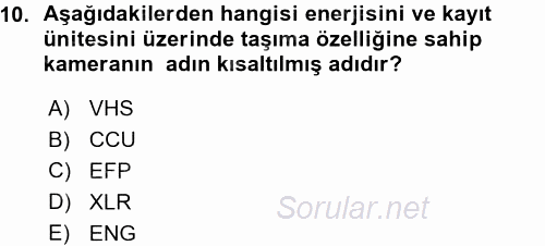 Kamera Tekniğine Giriş 2015 - 2016 Ara Sınavı 10.Soru
