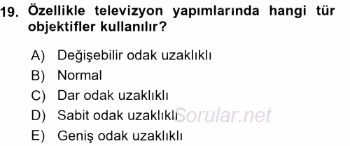 Kamera Tekniğine Giriş 2015 - 2016 Ara Sınavı 19.Soru