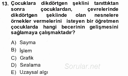 Okulöncesinde Matematik Eğitimi 2013 - 2014 Ara Sınavı 13.Soru