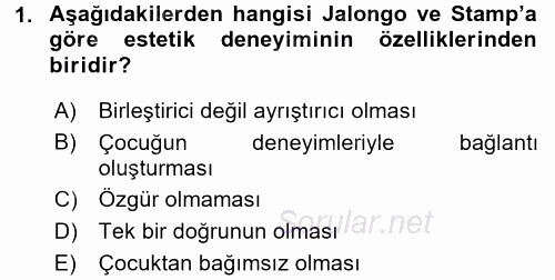 Çocukta Sanat Eğitimi Ve Yaratıcılık 2016 - 2017 Dönem Sonu Sınavı 1.Soru