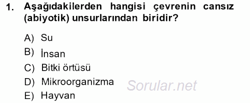 Çevre Sorunları ve Politikaları 2014 - 2015 Dönem Sonu Sınavı 1.Soru