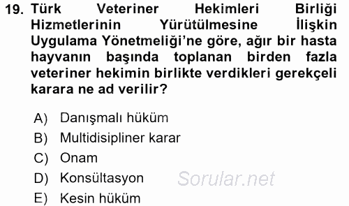 Veteriner Hizmetleri Mevzuatı ve Etik 2016 - 2017 3 Ders Sınavı 19.Soru