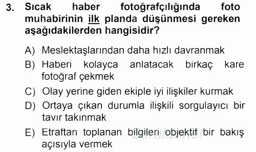 Basın Fotoğrafçılığı 2012 - 2013 Dönem Sonu Sınavı 3.Soru