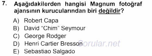 Basın Fotoğrafçılığı 2012 - 2013 Dönem Sonu Sınavı 7.Soru