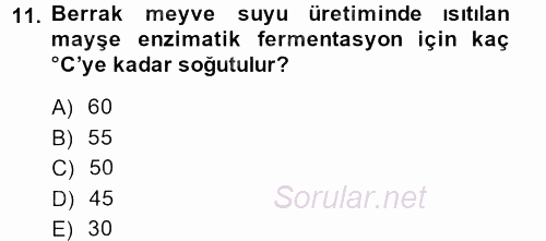 Gıda Bilimi ve Teknolojisi 2013 - 2014 Dönem Sonu Sınavı 11.Soru