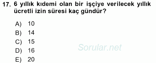 Bireysel İş Hukuku 2017 - 2018 3 Ders Sınavı 17.Soru