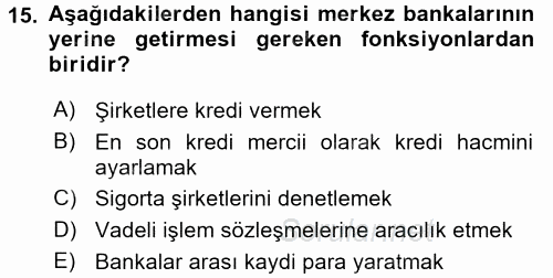 Para Politikası 2016 - 2017 Ara Sınavı 15.Soru